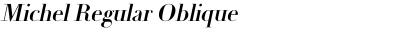 Michel Regular Oblique